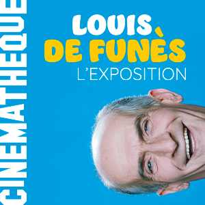 Un laissez-passer pour l’exposition LOUIS DE FUNÈS