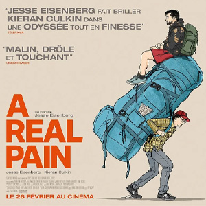 Une affiche au choix du film A REAL PAIN