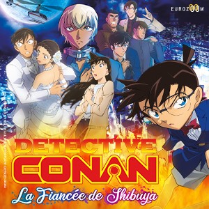 Un pack une affichette et une clearfile du film DETECTIVE CONAN: LA FIANCEE DE SHIBUYA