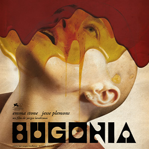 Une affiche au choix du film BUGONIA