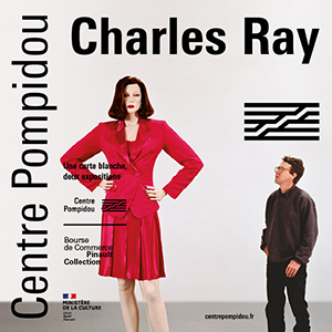 Un laissez-passer pour l’exposition « CHARLES RAY »