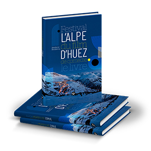 Un livre, « FESTIVAL DU FILM DE LA COMÉDIE DE L’ALPE D’HUEZ, LE LIVRE ! »