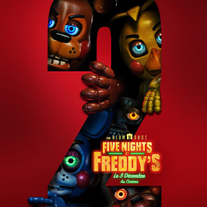 Une affiche au choix du film FIVE NIGHTS AT FREDDY'S 2