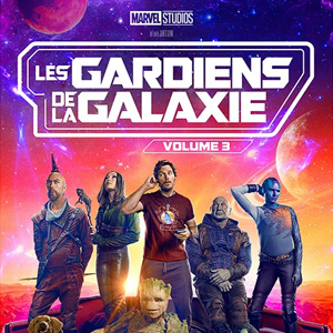 Une affiche du film LES GARDIENS DE LA GALAXIE Volume 3