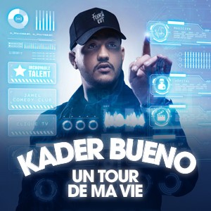 Une place pour 2 personnes pour le spectacle de KADER BUENO
