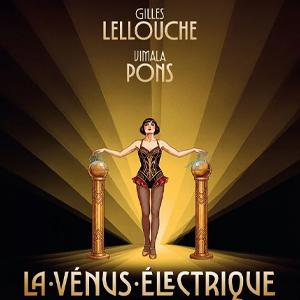 Une affiche au choix du film LA V&Eacute;NUS &Eacute;LECTRIQUE