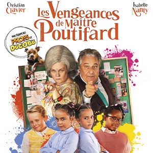 Une affiche du film LES VENGEANCES DE MAITRE POUTIFARD