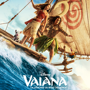 Une affiche du film VAIANA, LA L&Eacute;GENDE DU BOUT DU MONDE