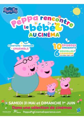 PEPPA RENCONTRE LE BEBE AU CINEMA