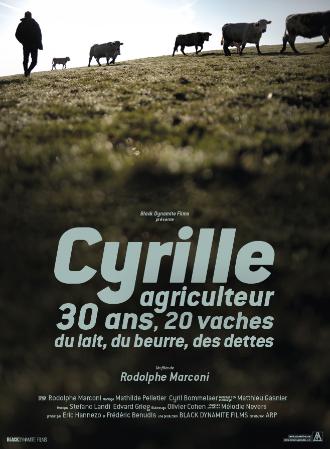 CYRILLE, AGRICULTEUR, 30 ANS, 20 VACHES, DU LAIT, DU BEURRE, DES DETTES