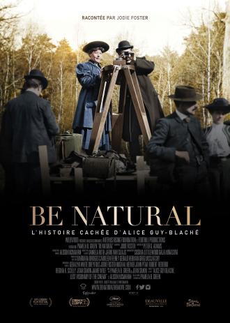 BE NATURAL, L'HISTOIRE CACHEE D'ALICE GUY-BLACHE