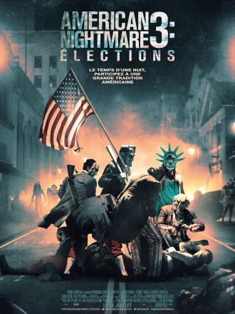 AMERICAN NIGHTMARE 3 : ELECTIONS