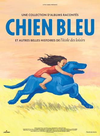 CHIEN BLEU ET AUTRES BELLES HISTOIRES
