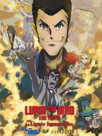 LUPIN THE IIIRD THE MOVIE: LA LIGNEE IMMORTELLE