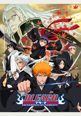 BLEACH : MEMORIES OF NOBODY
