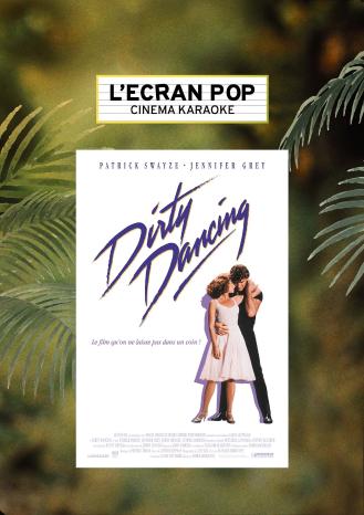 CINEMA KARAOKE : DIRTY DANCING