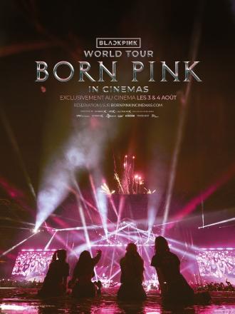 BLACKPINK WORLD TOUR BORN PINK IN CINEMAS