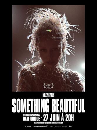MILEY CYRUS: SOMETHING BEAUTIFUL