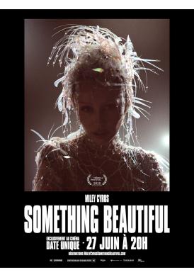 MILEY CYRUS: SOMETHING BEAUTIFUL