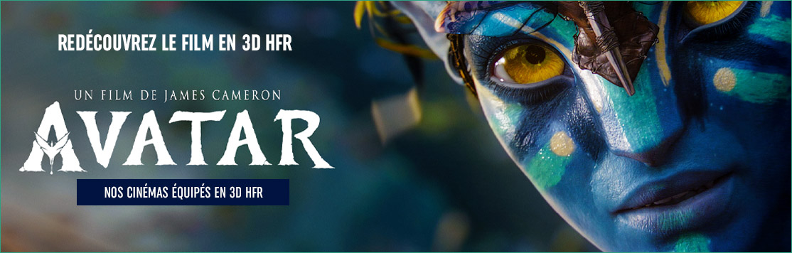 Avatar en 3D HFR - Réservez vos places dès maintenant