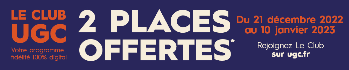 Le Club UGC - 2 places offertes
