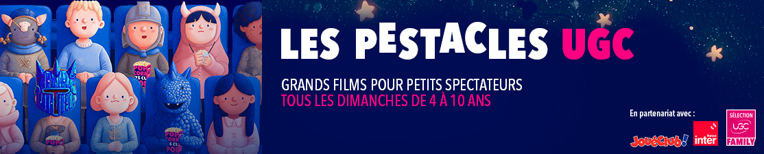 Les Pestacles UGC