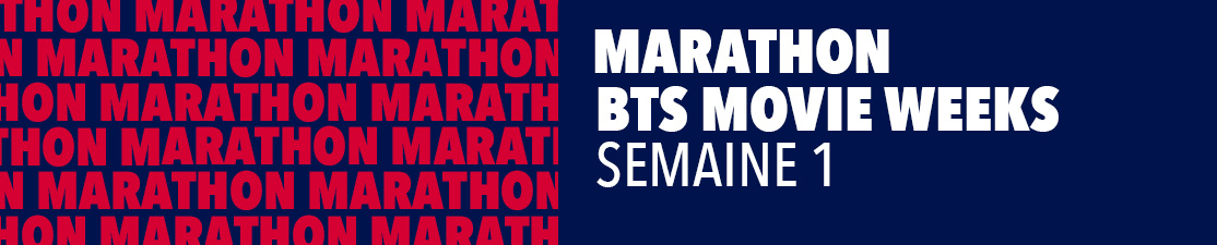 BTS Movie Weeks – Semaine 1
