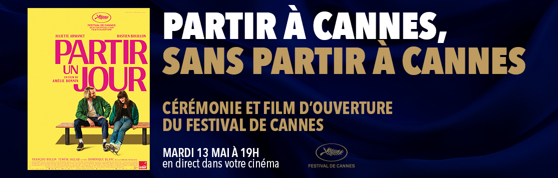 Le Festival de Cannes s’invite dans votre cinéma