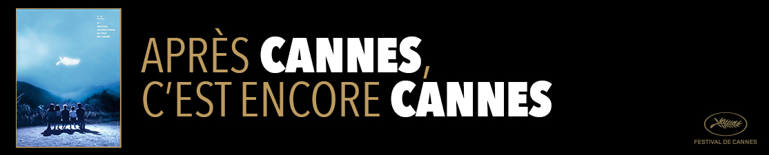 Après Cannes, c'est encore Cannes