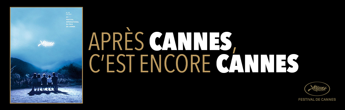 Après Cannes, c'est encore Cannes