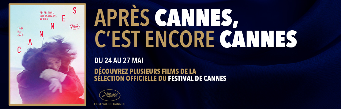 Après Cannes, c'est encore Cannes