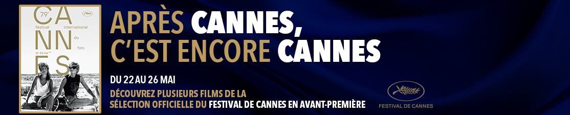 Le Festival de Cannes s’invite dans votre cinéma