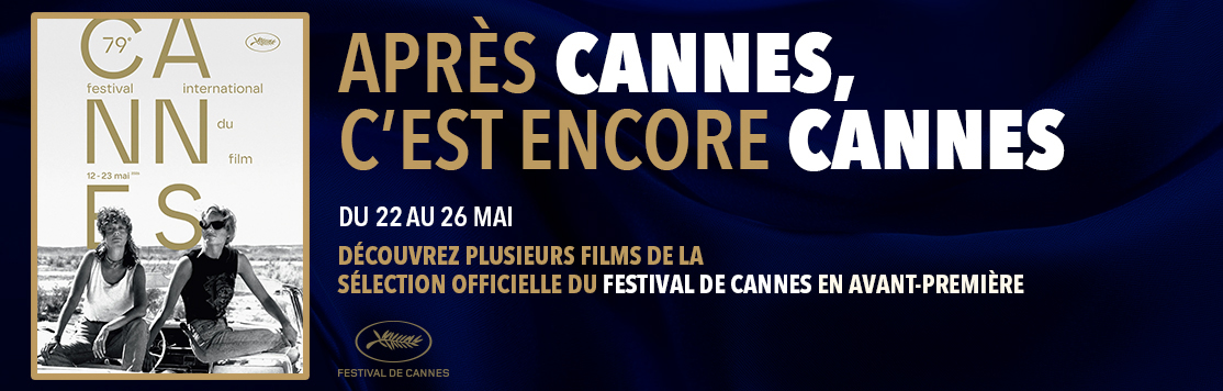 Le Festival de Cannes s’invite dans votre cinéma