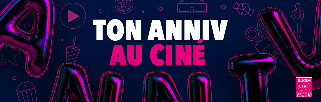 Ton anniv au ciné