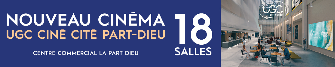 Nouveau cinéma UGC Ciné Cité Part-Dieu