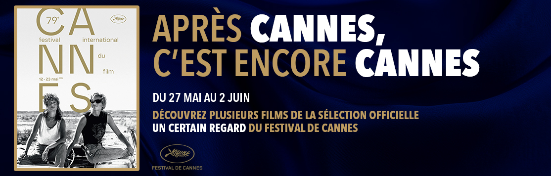 Le Festival de Cannes s’invite dans votre cinéma
